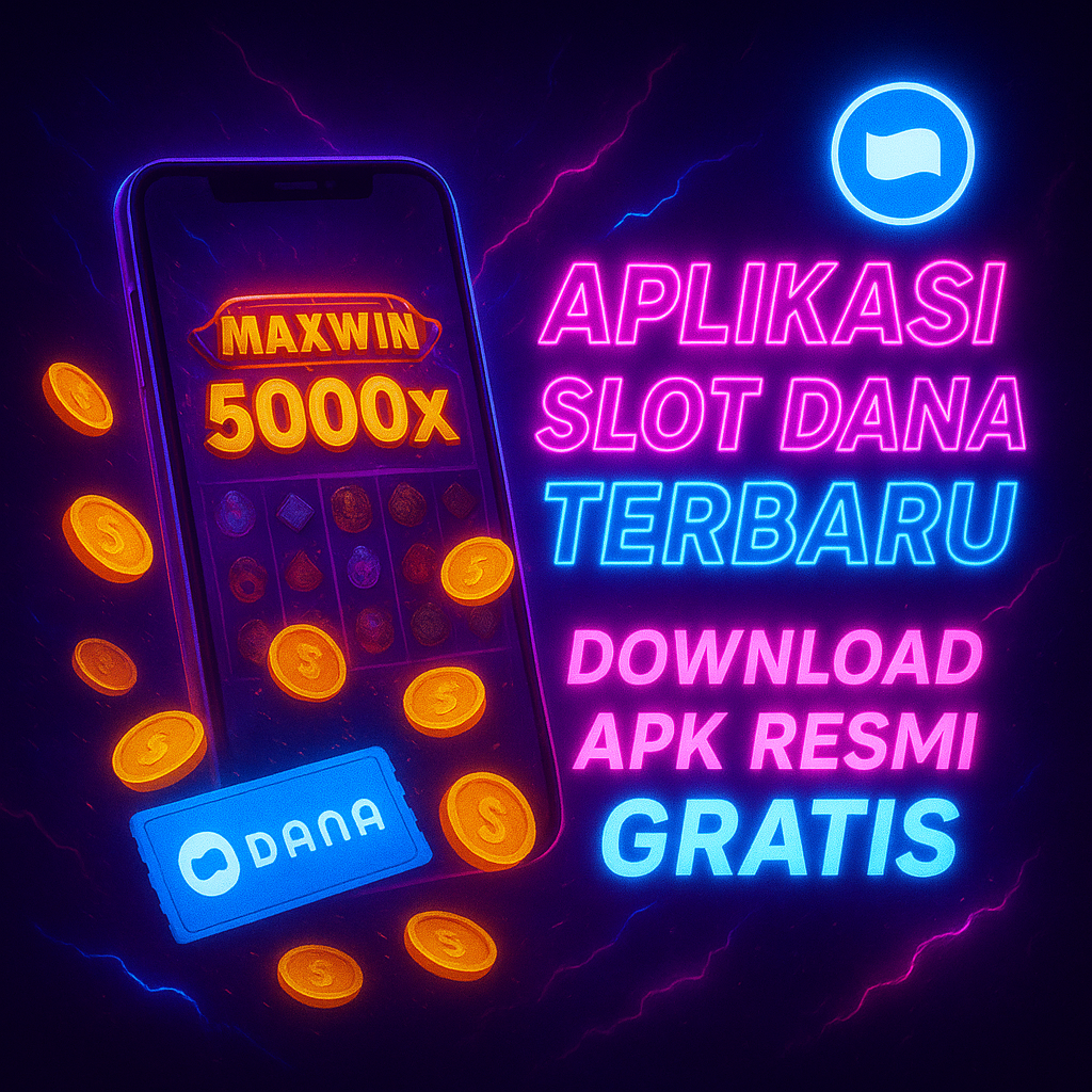 Aplikasi Slot Dana Terbaru - Download APK Resmi Gratis